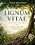LIGNUM VITAE : The Tree of ...