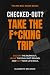 Checked-Out? Take The F*cki...