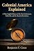 Colonial America Explained:...
