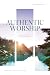 Authentic Worship by Katie M. Reid