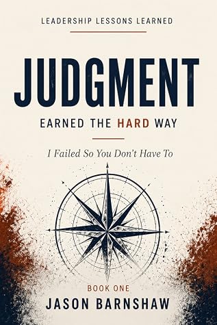 Judgment: Earned the Hard Way
