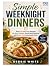 Simple Weeknight Dinners: E...