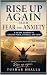 Rise Up Again from Fear and...
