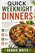 QUICK WEEKNIGHT DINNERS: Ea...