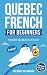 Quebec French for Beginners...