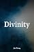 Divinity: A Novel