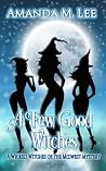 A Few Good Witches