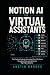 Notion AI for Virtual Assis...