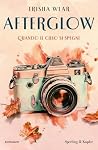 Afterglow. Quando...