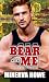 Bear With Me (Biker Bears #3)