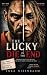 The Lucky Die in the End