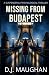 Missing From Budapest by D J Maughan