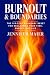Burnout & Boundaries: The S...