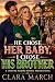 He Chose Her Baby, I Chose ...