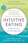 Intuitive Eating, 5th Edition by Evelyn Tribole M.S. R.D.