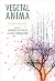 Vegetal Anima: Why Plant St...
