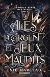 Ailes d'Argent et Jeux Maudits (L'épouse bénie des dieux t. 2) by Evie Marceau