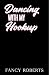 Dancing with my Hookup (Lov...