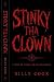 STINKY THA CLOWN: A Novel O...