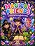 Magical Friends: A Whimsica...
