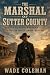 The Marshal of Sutter Count...
