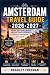 AMSTERDAM TRAVEL GUIDE 2026...