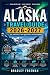 ALASKA TRAVEL GUIDE 2026-20...