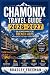 CHAMONIX TRAVEL GUIDE 2026-...