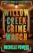 Willow Creek Crime Watch: A Twisted Suburban Thriller