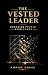 The Vested Leader: Choosing...