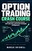 Option Trading Crash Course by Marcus Bridwell