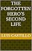 The Forgotten Hero’s Second...