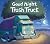 Good Night, Trash Truck!: J...