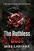 The Ruthless Boss by MISS LANTARA