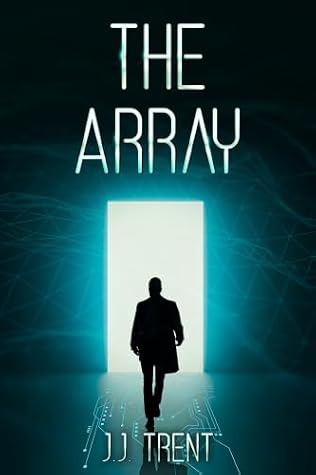 The Array by J.J. Trent The Array by J.J. Trent
