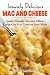 Insanely Delicious Mac and Cheese!: Family-Friendly Mac and Cheese Recipes for Easy Comfort Food Meals (Comfort Food Recipe Books)