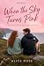 When the Sky Turns Pink: A ...