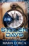 Stolen Days : How far would you go for the right person in the wrong century? (Love and Time Book 1)