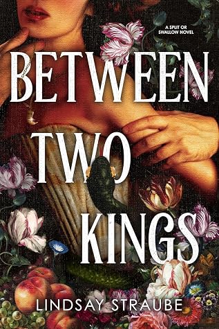 Between Two Kings (Split or Swallow, #2)