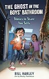 The Ghost in the Boys’ Bathroom by Bill Harley