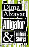 Alligator & andere Storys (German Edition)