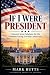 If I Were President: Common...