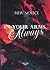 In Your Arms, Always: (Life...
