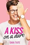 A Kiss on a Dare: MM Short Story Romance A Kiss on a Dare: MM Short Story Romance