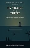 By Trade and by Trust: A pride and prejudice variation (By Patience and by Paper Book 2)