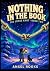 NOTHING IN THE BOOK: An Ill...