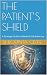 THE PATIENT’S SHIELD by Shequinta Clyke