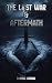 The Last War and Aftermath:...