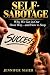 Self-Sabotage: Why We Get i...