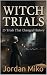 Witch Trials: 25 Trials Tha...